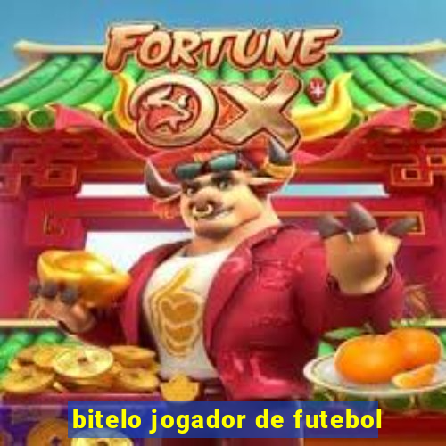 bitelo jogador de futebol